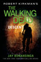 Robert Kirkman's The Walking Dead: Descent by Jay Bonansinga, Robert Kirkman, Robert Kirkman, 9781250067906