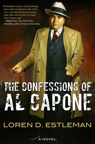 The Confessions of Al Capone (A Novel) by Loren D. Estleman, 9780765331229