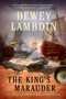 The King's Marauder (An Alan Lewrie Naval Adventure) by Dewey Lambdin, 9781250060327
