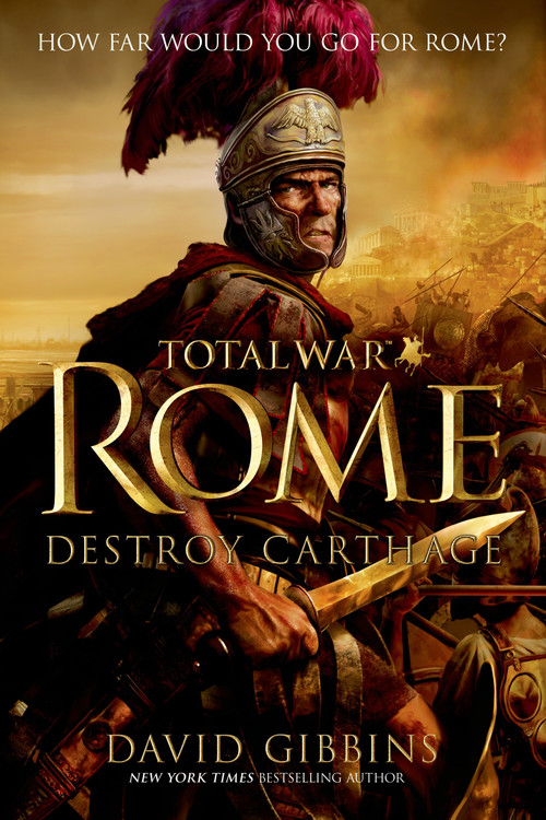 Total War Rome: Destroy Carthage by David Gibbins, 9781250054852