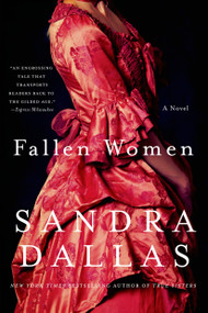 Fallen Women (A Novel) by Sandra Dallas, 9781250054500