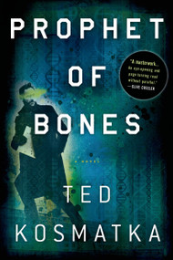 Prophet of Bones (A Novel) by Ted Kosmatka, 9781250042590