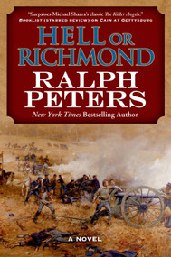 Hell or Richmond (A Novel) by Ralph Peters, 9780765336255