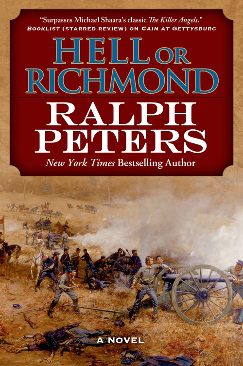 Hell or Richmond (A Novel) by Ralph Peters, 9780765336255