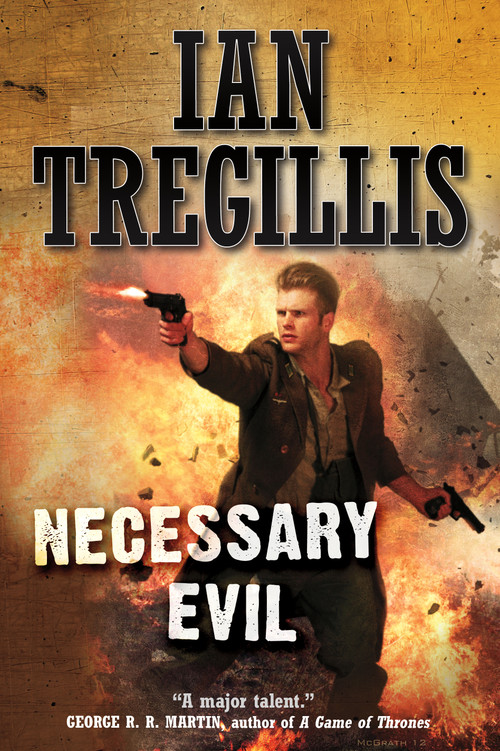 Necessary Evil by Ian Tregillis, 9780765337290