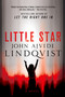 Little Star (A Novel) by John Ajvide Lindqvist, 9781250037190
