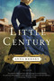 Little Century (A Novel) by Anna Keesey, 9781250033369