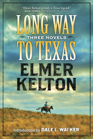 Long Way to Texas by Elmer Kelton, 9780765329776