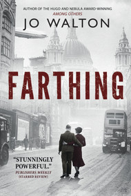 Farthing (A Story of a World that Could Have Been) by Jo Walton, 9780765323132