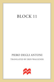 Block 11 by Piero degli Antoni, 9781250065537