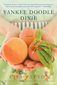 Yankee Doodle Dixie (A Novel) by Lisa Patton, 9781250007476