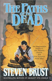 The Paths of the Dead (Book One of the Viscount of Adrilankha) by Steven Brust, 9780765330307
