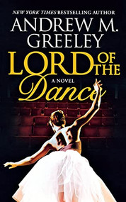 Lord of the Dance by Andrew M. Greeley, 9780765374387