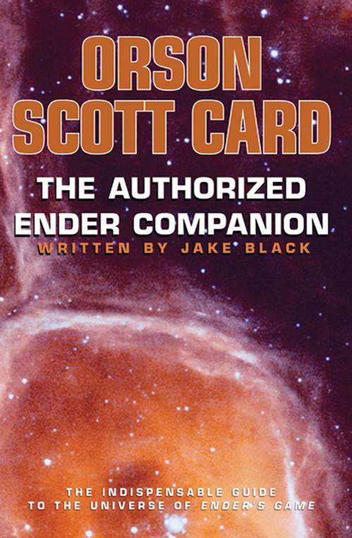 The Authorized Ender Companion by Orson Scott Card, Jake Black, 9780765320636
