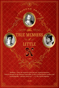 The True Memoirs of Little K (A Novel) by Adrienne Sharp, 9780312610715