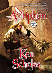 Antiphon (The Psalms of Isaak) by Ken Scholes, 9780765375117