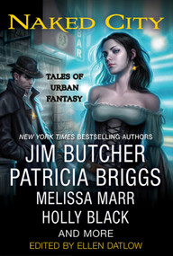 Naked City (Tales of Urban Fantasy) by Ellen Datlow, 9780312385248