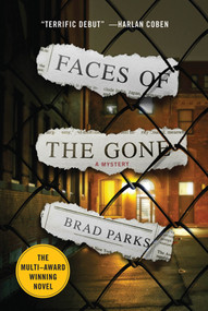 Faces of the Gone (A Mystery) by Brad Parks, 9780312672805