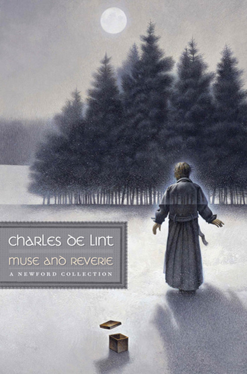 Muse and Reverie (A Newford Collection) by Charles de Lint, 9780765323415