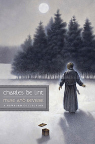 Muse and Reverie (A Newford Collection) by Charles de Lint, 9780765323415