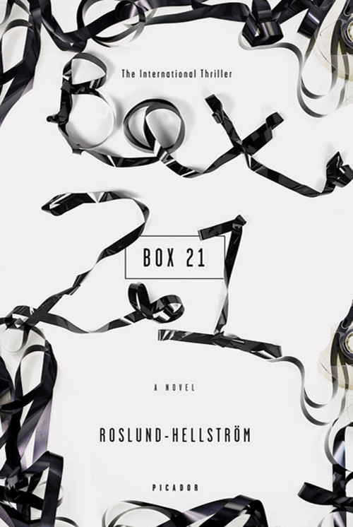 Box 21 (A Novel) by Anders Roslund, Borge Hellstrom, 9780312655341