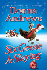 Six Geese A-Slaying (A Meg Langslow Christmas Mystery) by Donna Andrews, 9780312668808