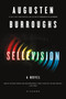 Sellevision (A Novel) by Augusten Burroughs, 9780312430078