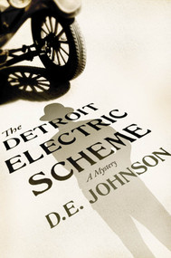 The Detroit Electric Scheme (A Mystery) by D. E. Johnson, 9781250050991