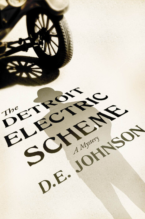 The Detroit Electric Scheme (A Mystery) by D. E. Johnson, 9781250050991