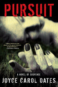 Pursuit - 9780802157324 by Joyce Carol Oates, Joyce Carol Oates, Joyce Carol Oates