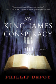 The King James Conspiracy (A Novel) by Phillip DePoy, 9780312627942