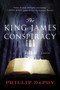 The King James Conspiracy (A Novel) by Phillip DePoy, 9780312627942