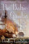 The Baltic Gambit (An Alan Lewrie Naval Adventure) by Dewey Lambdin, 9780312603489