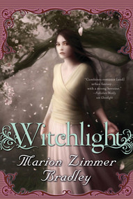 Witchlight - 9780765323743 by Marion Zimmer Bradley, 9780765323743