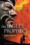 The Eagle's Prophecy (A Novel of the Roman Army) by Simon Scarrow, 9780312565268
