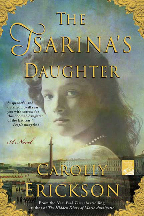 The Tsarina's Daughter (A Novel) by Carolly Erickson, 9780312547233