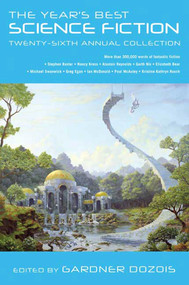 The Year's Best Science Fiction: Twenty-Sixth Annual Collection by Gardner Dozois, 9780312551056