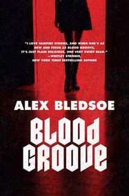 Blood Groove by Alex Bledsoe, 9780765323088