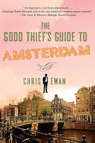 The Good Thief's Guide to Amsterdam by Chris Ewan, 9780312570828