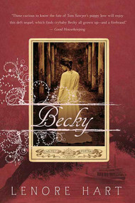 Becky (The Life and Loves of Becky Thatcher) by Lenore Hart, 9780312539658
