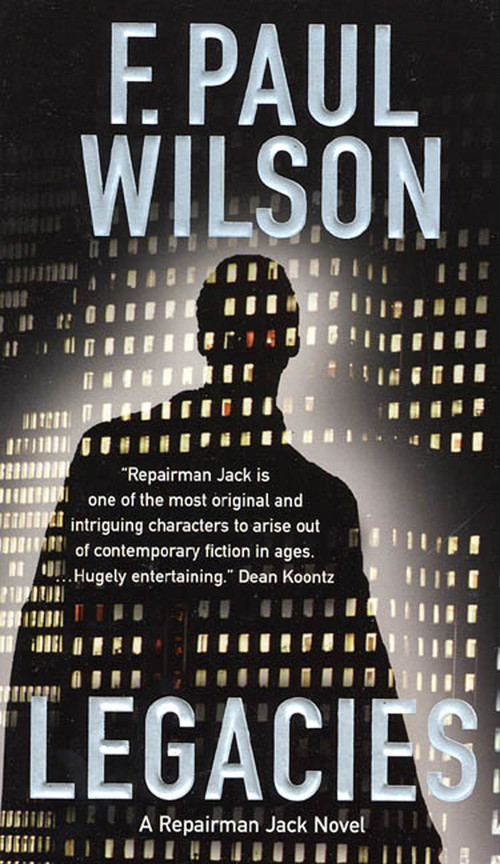 Legacies (A Repairman Jack Novel) by F. Paul Wilson, 9780765390400