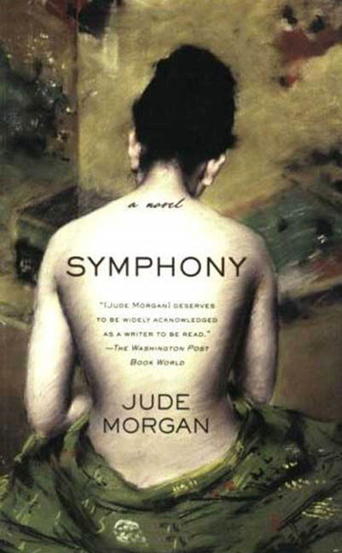 Symphony (A Novel) by Jude Morgan, 9780312384784