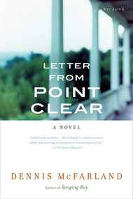 Letter from Point Clear (A Novel) by Dennis McFarland, 9780312427917