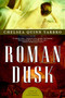 Roman Dusk (A Novel of the Count Saint-Germain) by Chelsea Quinn Yarbro, 9780765313935