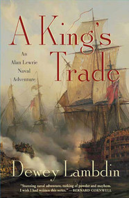 A King's Trade (An Alan Lewrie Naval Adventure) by Dewey Lambdin, 9780312378646