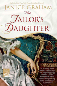 The Tailor's Daughter (A Novel) by Janice Graham, 9780312374389