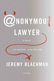 Anonymous Lawyer (A Novel) by Jeremy Blachman, 9780312425555