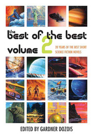 The Best of the Best, Volume 2 (20 Years of the Best Short Science Fiction Novels) by Gardner Dozois, 9780312363420