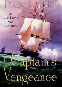 The Captain's Vengeance (An Alan Lewrie Naval Adventure) by Dewey Lambdin, 9780312315504