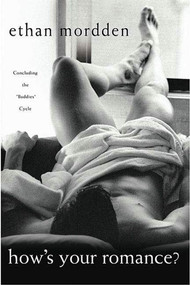 How's Your Romance? (Concluding the "Buddies" Cycle) by Ethan Mordden, 9780312333317